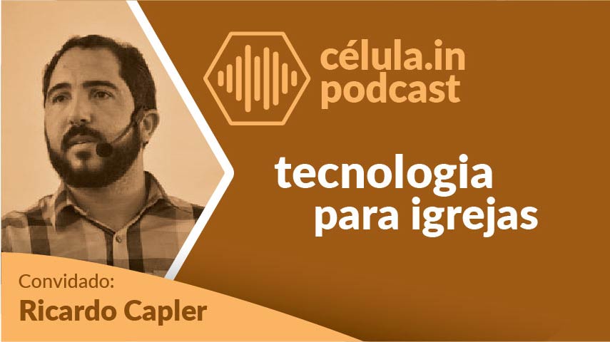 app-para-igreja-em-celulas-podcast-tecnologia-para-igrejas-em-celulas-episodio-005